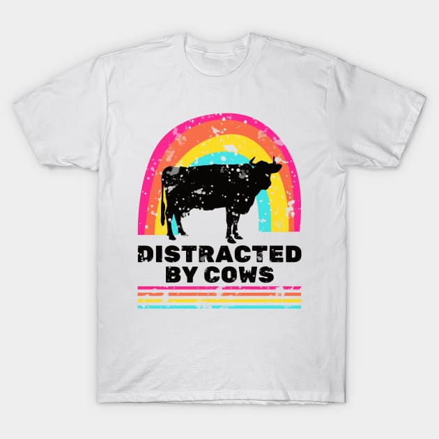 Easily distracted by cows T-Shirt by Nice Surprise